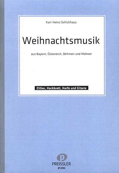 K.-H. Schickhaus: Weihnachtsmusik Aus Bayern Oesterreich Boe