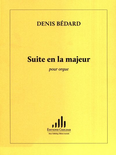 D. Bédard: Suite en la majeur, Org