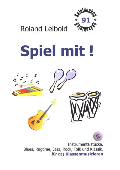 Leibold Roland: Spiel Mit Kaleidoskop 91