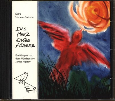 K. Stimmer-Salzeder: Das Herz eines Adlers, KchErzInstr (CD)