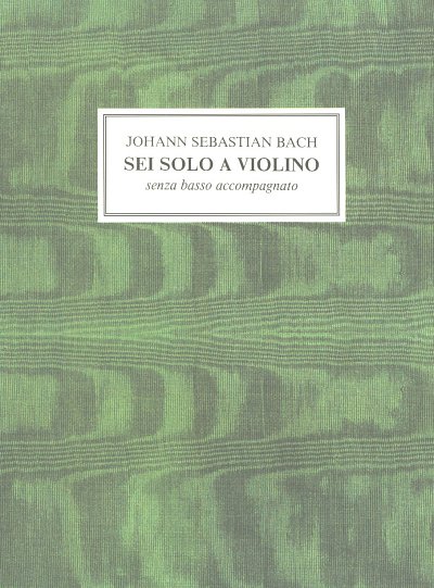 J.S. Bach: Sei Solo a Violino BWV 1001-1006 -, Viol (FacsHc)