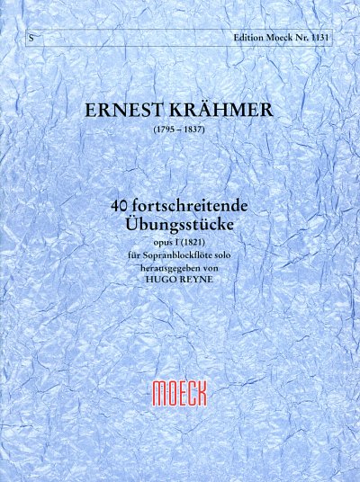 E. Kraehmer: 40 fortschreitende Uebungsstuecke (1821) op., B