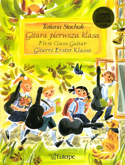 T. Stachak: Gitarre Erster Klasse, Git (+CD)