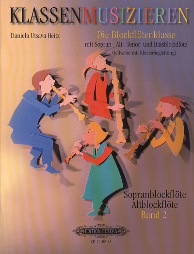 D.U. Heitz: Klassenmusizieren: Die Block, BlflklKlav (BlfSA)