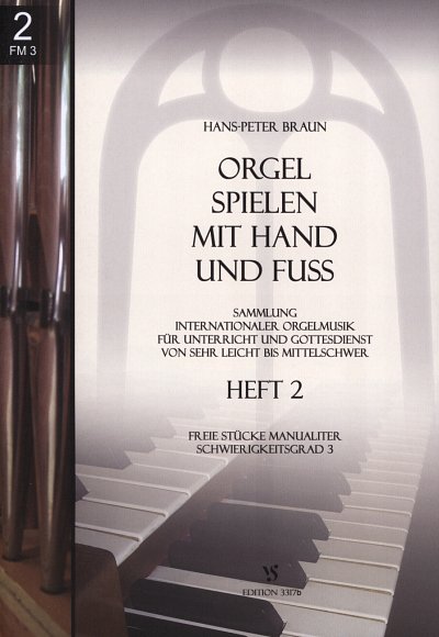 H.P. Braun: Orgel spielen mit Hand und Fuss 2, Orgm