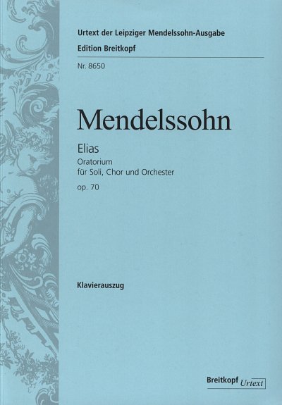 F. Mendelssohn Barth: Elias op. 70 MWV A , GsGchOrchOrg (KA)