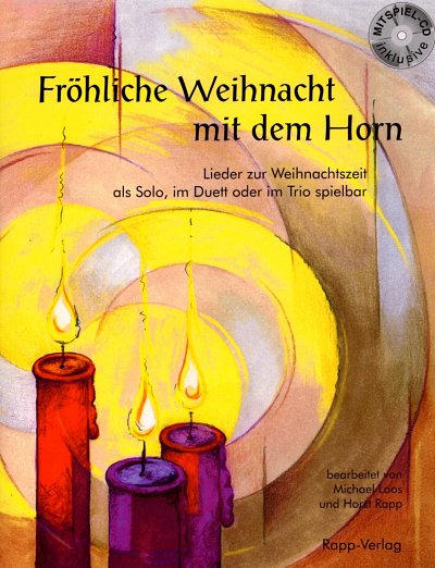 H. Rapp: Fröhliche Weihnacht mit dem Horn, 1-3Hrn (Sppa+CD)