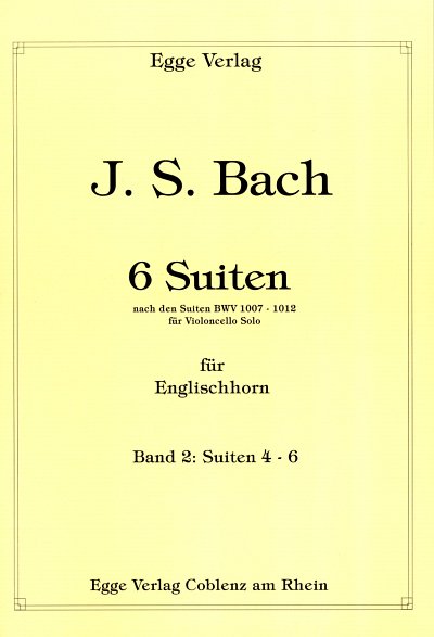 J.S. Bach: 6 Suiten Bd 2 (Nr 4-6) Nach Bwv 1007-1012