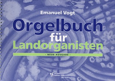 E. Vogt: Orgelbuch für Landorganisten, Orgm