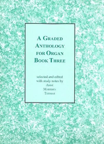 Graded Anthology for Organ 3