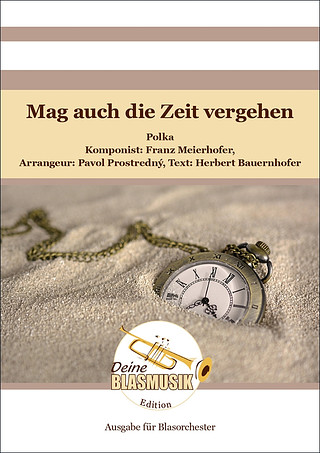 Franz Meierhofer - Mag auch die Zeit vergehen