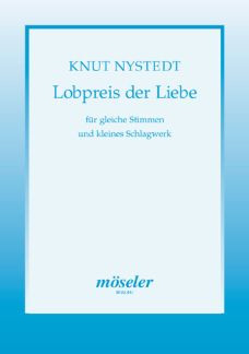 Knut Nystedt - Lobpreis der Liebe op. 72