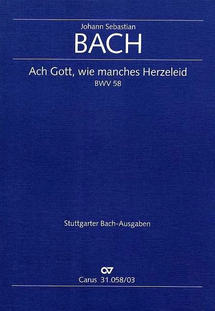 Johann Sebastian Bach - Ach Gott, wie manches Herzeleid BWV 58