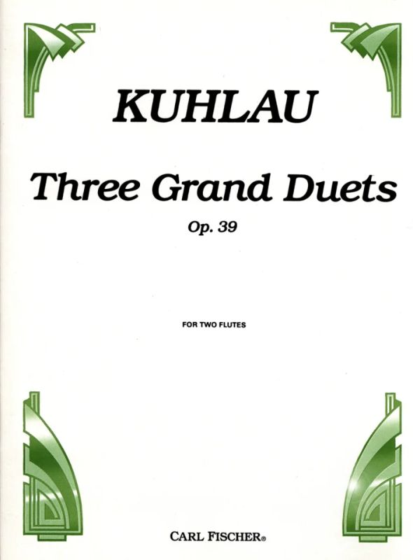 Friedrich Kuhlau - 3 Grand Duets Op 39