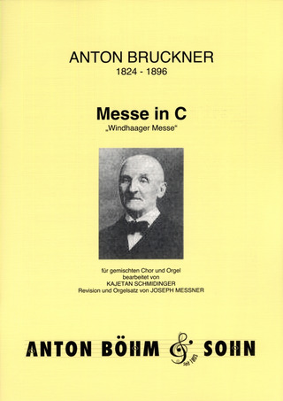 Anton Bruckner - Messe in C-Dur "Windhaager Messe"