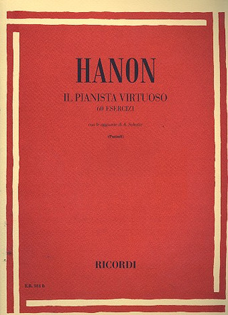 Charles-Louis Hanon: Pianista Virtuoso 60 Esercizi Con Le Aggiunte