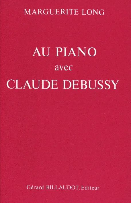 Marguerite Long - Au piano avec Claude Debussy (0)