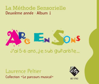 Laurence Peltier - La méthode sensorielle, 2e année, Album 1