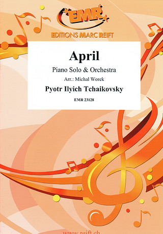 Pyotr Ilyich Tchaikovsky - April