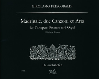 Girolamo Frescobaldi - Madrigale, due Canzoni et Aria für Trompete, Posaune und Orgel