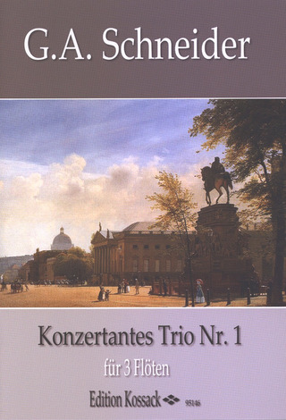 Georg Abraham Schneider - Konzertantes Trio Nr. 1