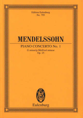 Felix Mendelssohn Bartholdy - Konzert Nr. 1  g-Moll op. 25 (1830-1831)