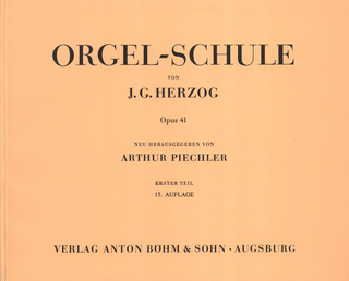 Johann Georg Herzog - Orgelschule 1 op. 41