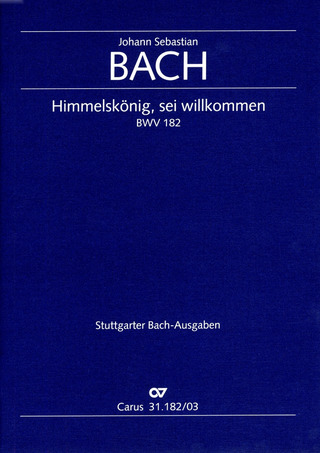 Johann Sebastian Bach - King of heaven, be most welcome BWV 182 in A major