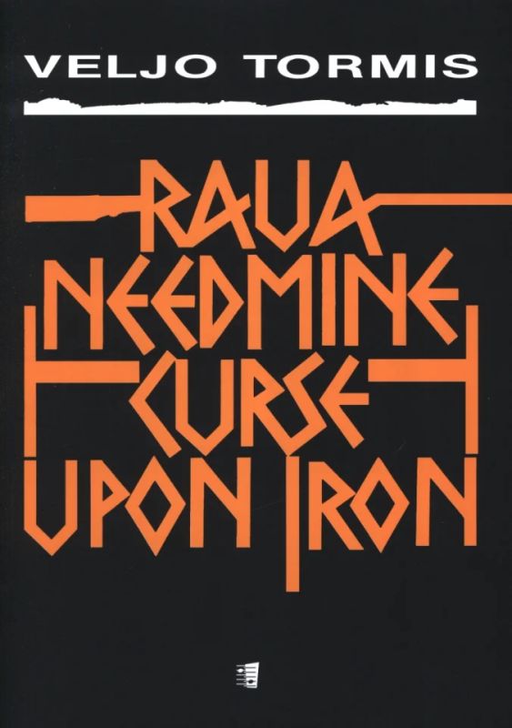 Veljo Tormis - Raua needmine / Curse upon Iron