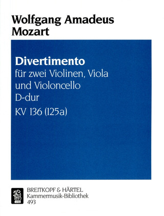 Wolfgang Amadeus Mozart - Divertimento D-dur KV136