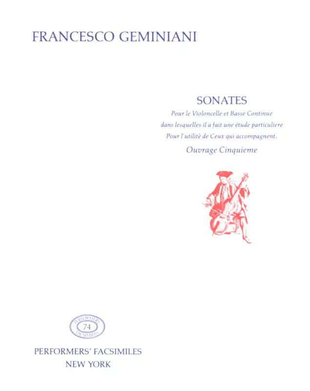 F.S. Geminiani - Sonates Pour Le Violoncelle Et Basse Continue Op 5