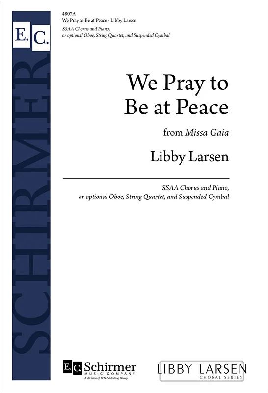 Libby Larsen - We Pray to Be at Peace