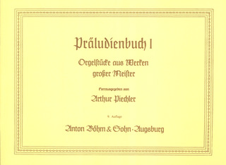 Piechler Arthur - Praeludienbuch 1