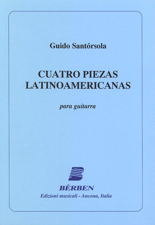 Guido Santorsola - 4 Piezas Latinoamericanas