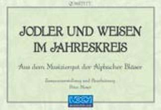 Alpbacher Blaeser - Jodler und Weisen im Jahreskreis