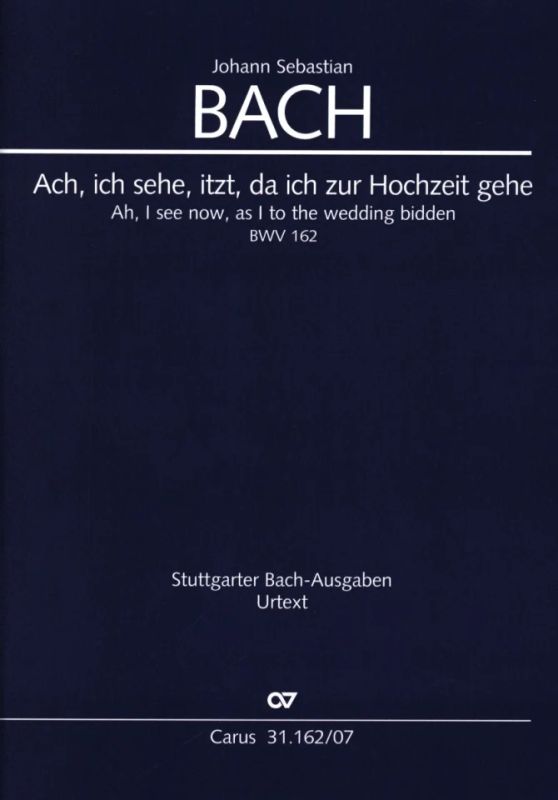 Johann Sebastian Bach - Ah! I see now, as I to the wedding bidden BWV 162