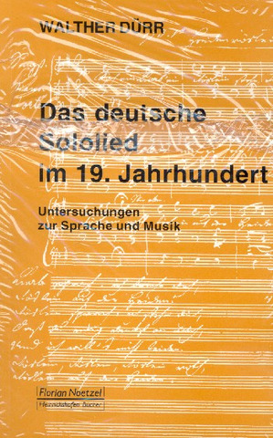 Walther Dürr: Das deutsche Sololied im 19. Jahrhundert