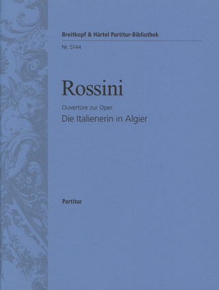 Gioachino Rossini - L'Italiana in Algeri. Ouvertüre