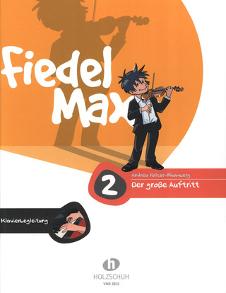Andrea Holzer-Rhomberg - Fiedel-Max -Der große Auftritt 2 für Violine - Klavierbegleitung