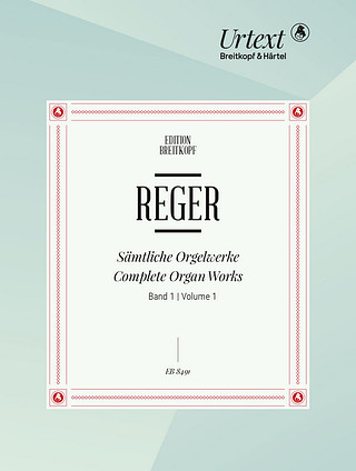 Max Reger - Sämtliche Orgelwerke 1