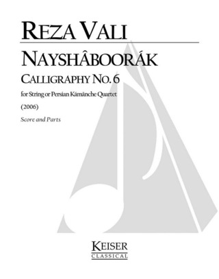 Reza Vali - Nayshaboorak: Calligraphy No. 6 for String Quartet