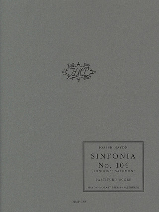 Joseph Haydn: Sinfonia Nr. 104 für Orchester D-Dur Hob. I:104 "London" / "Salomon"; 7. Londoner" (1795)