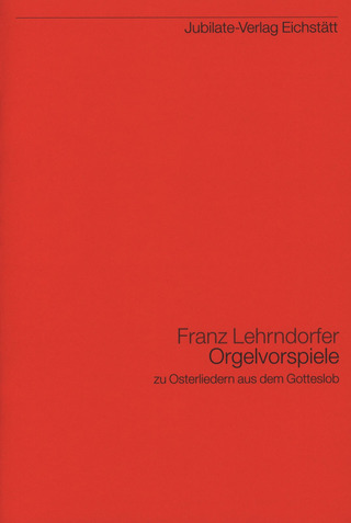 Franz Lehrndorfer - Orgelvorspiele Zu Osterliedern Aus Dem Gotteslob
