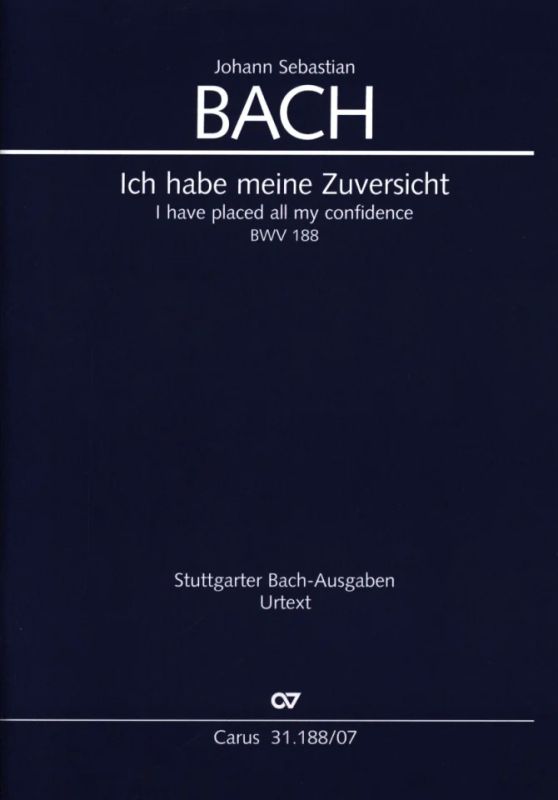 Johann Sebastian Bach - Ich habe meine Zuversicht BWV 188 (0)