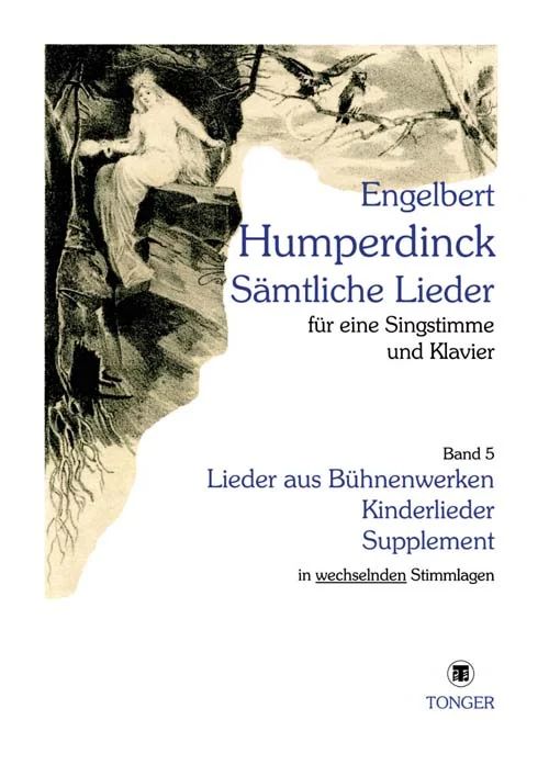 Engelbert Humperdinck - Lieder aus Bühnenwerken, Kinderlieder, Supplement