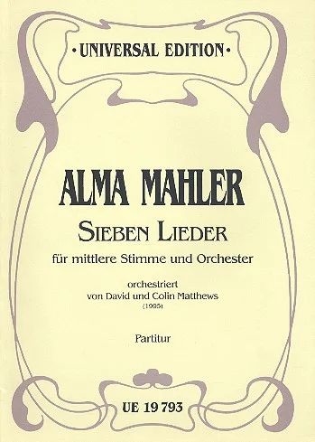 Alma Mahler - Sieben Lieder für mittlere Stimme und Orchester