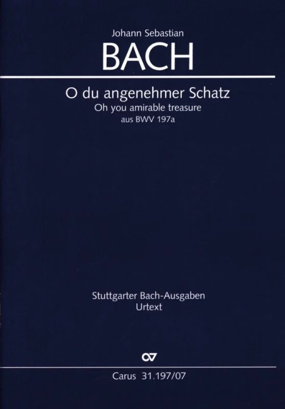 Johann Sebastian Bach - O du angenehmer Schatz G-Dur BWV 197a