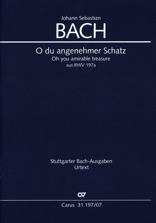 Johann Sebastian Bach: O du angenehmer Schatz G-Dur BWV 197a