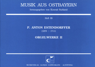 P. Anton Estendorffer - Orgelwerke II