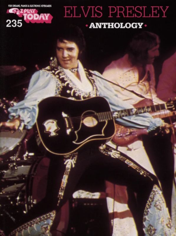 Elvis Presley - E-Z Play Today 235: Elvis Presley Anthology